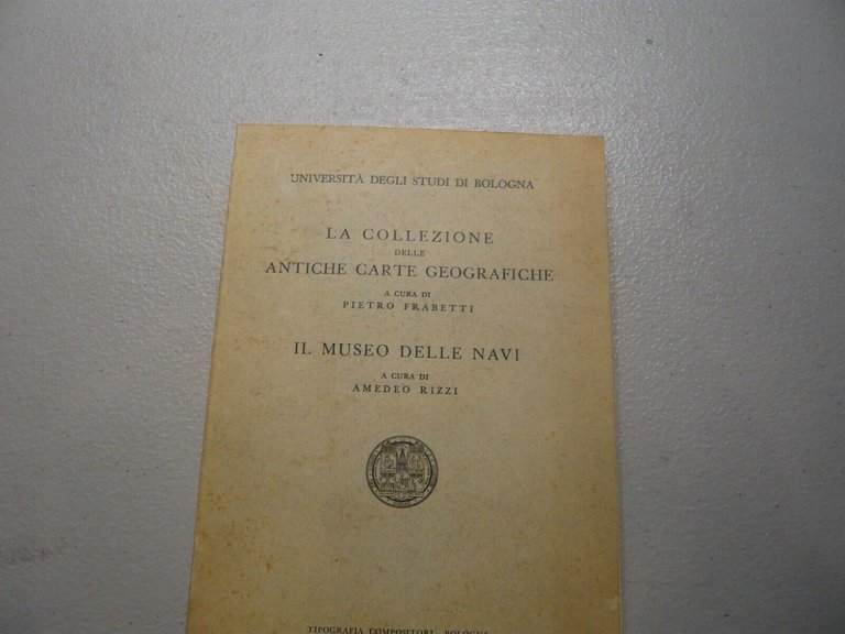Fabretti,COLLEZIONE DELLE CARTE GEOGRAFICHE,Rizzi IL MUSEO DELLE NAVI, 1959