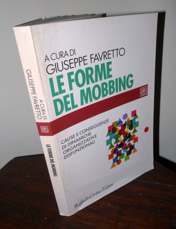 Favretto,LE FORME DEL MOBBING,2005 Raffaello Cortina[psicologia del lavoro | Immagine Gallery 1