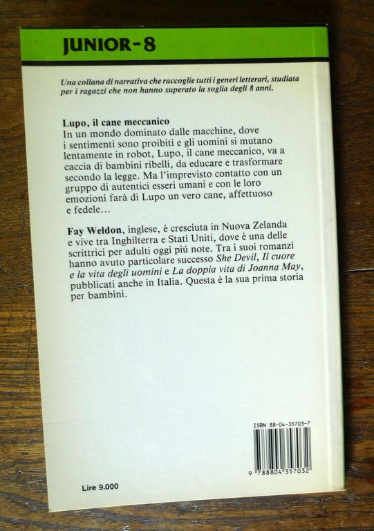 Fay Weldon,LUPO IL CANE MECCANICO,1992 Mondadori JUNIOR-8[PER RAGAZZI