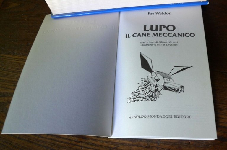 Fay Weldon,LUPO IL CANE MECCANICO,1992 Mondadori JUNIOR-8[PER RAGAZZI