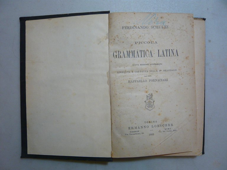 Ferdinando Shultz,PICCOLA GRAMMATICA LATINA,Torino,1889