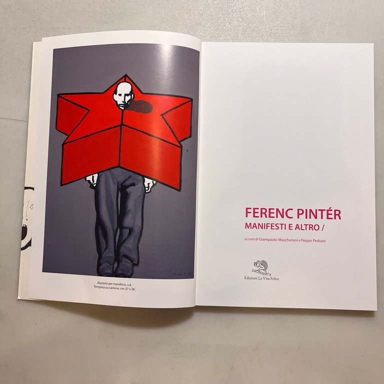 Ferenc Pintér,MANIFESTI E ALTRO,La Vita Felice,2009
