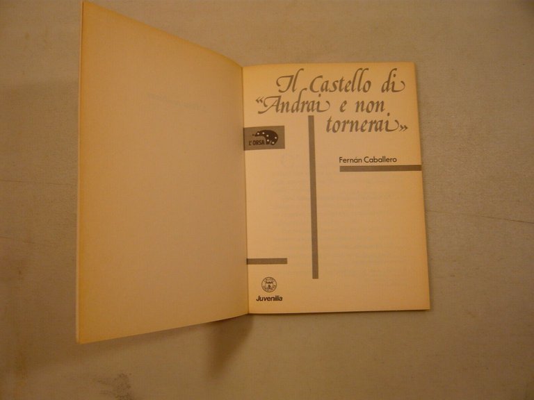 Fernàn Caballero,IL CASTELLO DI ANDRAI E NON TORNERAI, Juvenilia 1987