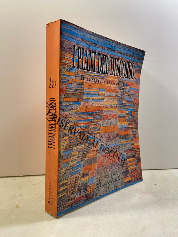 Ferrario,Pasero,Zatta,I PIANI DEL DISCORSO.Le parole,la frase,Marietti 1992