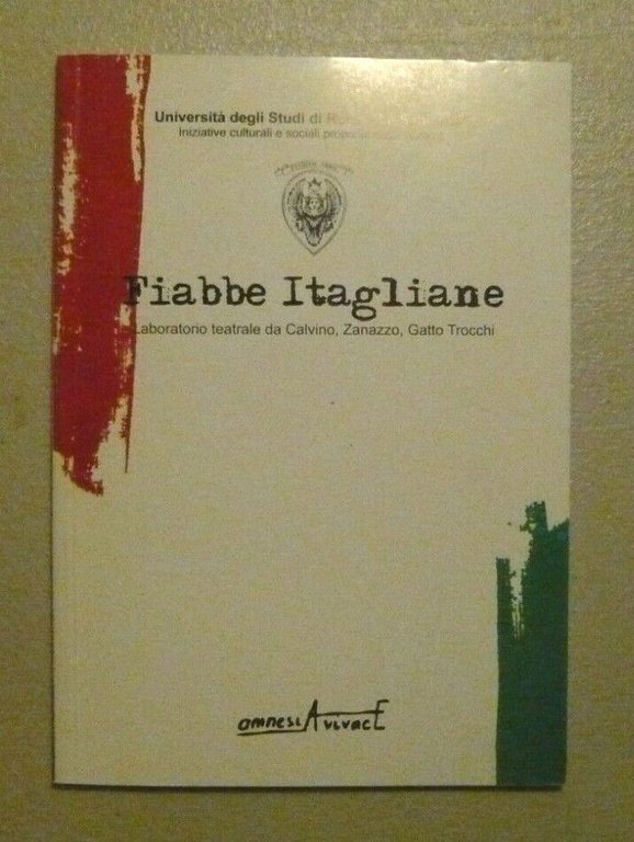 FIABBE ITAGLIANE.Laboratorio teatrale da Calvino, Zanazzo, Gatto Trocchi,2006 | Immagine Gallery 1