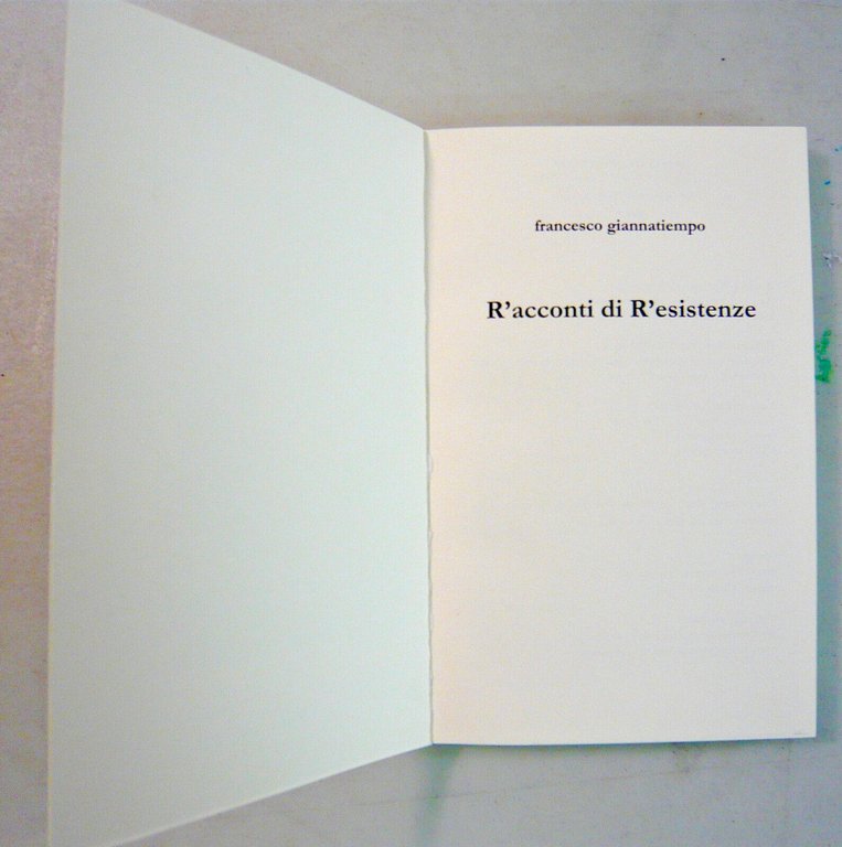 Francesco Giannatiempo,R’ACCONTI DI R’ESISTENZE,2018 Youcanprint