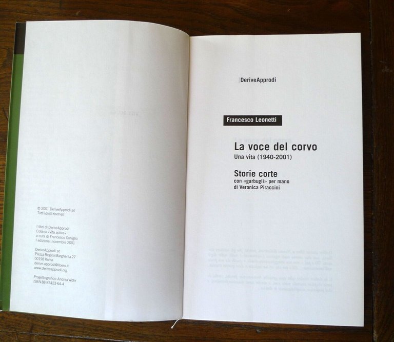 Francesco Leonetti,LA VOCE DEL CORVO.UNA VITA(1940-2001)DeriveApprodi[biografia