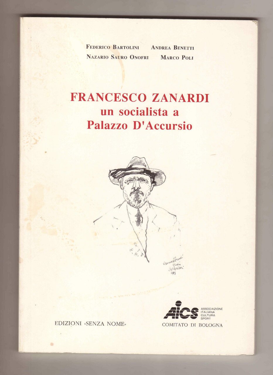 FRANCESCO ZANARDI.Un Socialista a Palazzo D'Accursio,'92 Bologna[storia,politica