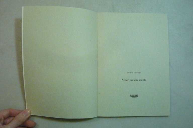 Franco Facchini,NELLA VOCE CHE MENTE,Tipografia Adriatica, Trieste, 2001