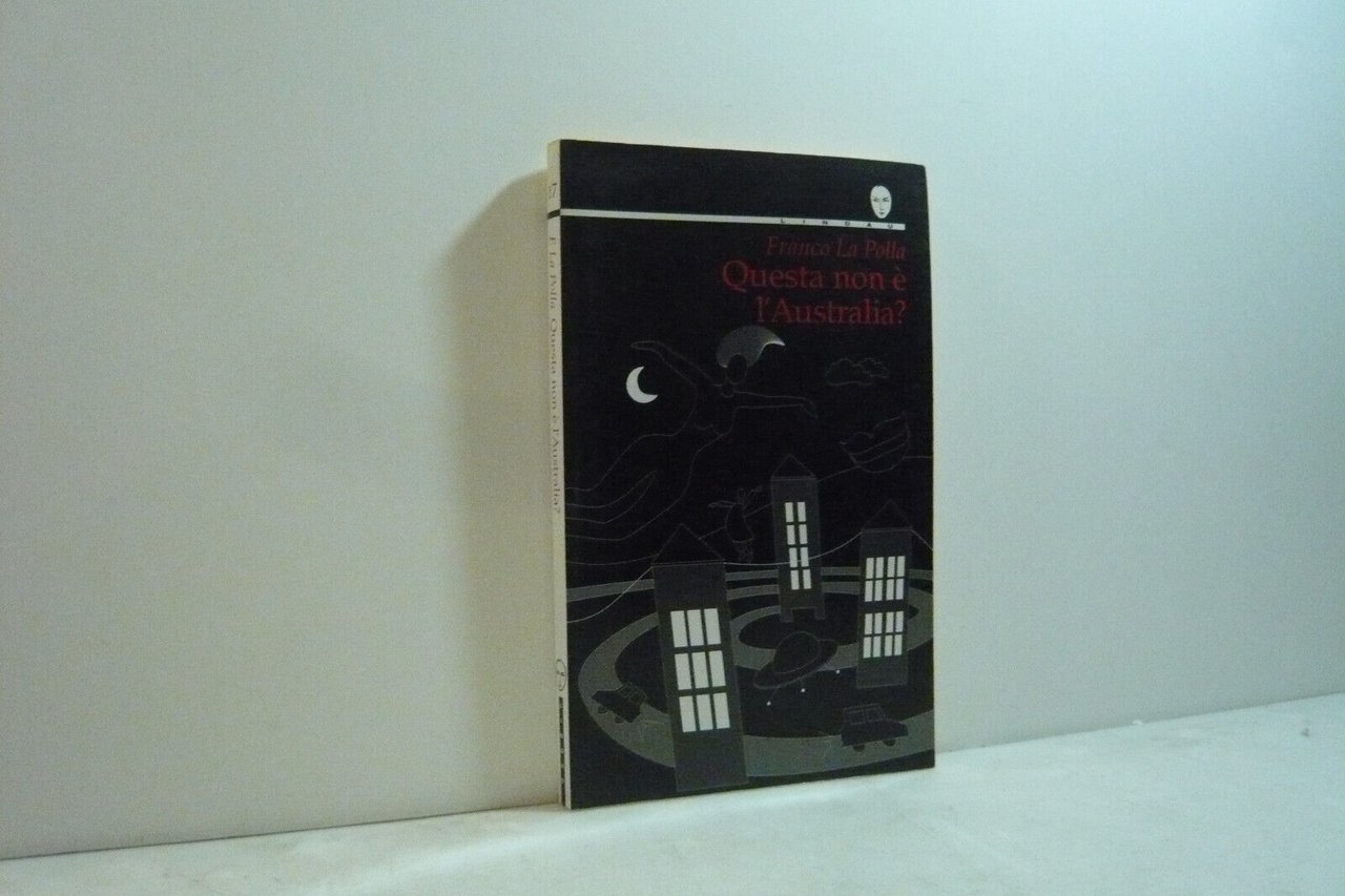 Franco La Polla,QUESTA NON è L'AUSTRALIA?,1993[romanzo