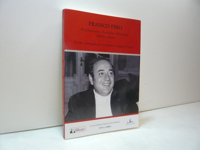 FRANCO PIRO.Rivoluzionario,Socialista,Riformista.Ribelle sempre,2018.Con DVD | Immagine Gallery 1