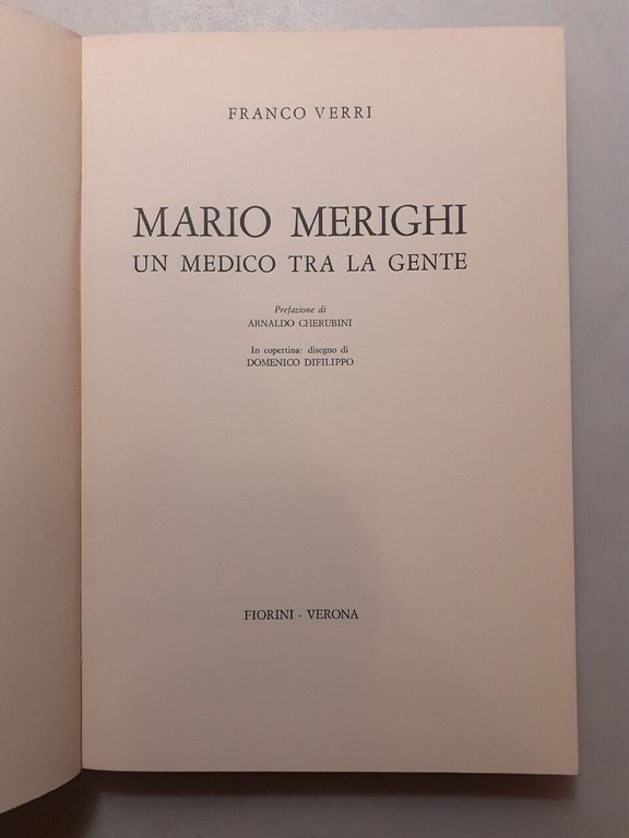 Franco Verri, MARIO MERIGHI. Un medico tra la gente, Fiorini, …