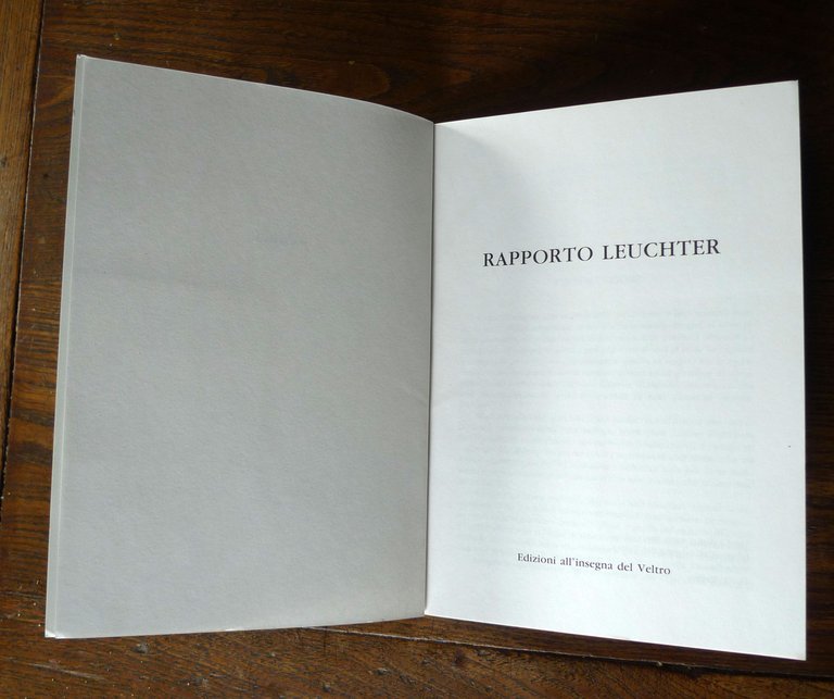 Fred A. Leuchter,RAPPORTO LEUCHTER,1993 Edizioni all’insegna del Veltro