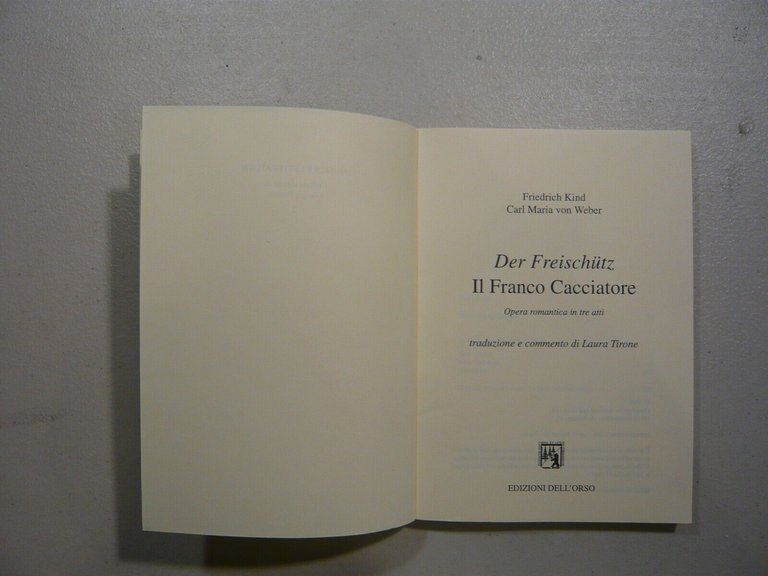 Friedrich Kind, Carl Maria von Weber, DER DREISCHUTZ IL FRANCO …