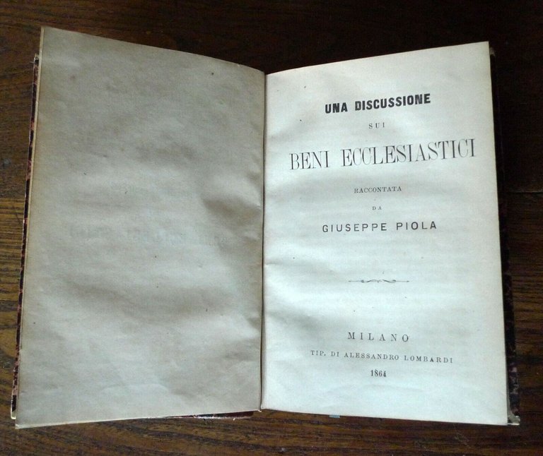 G.PIOLA,DISCUSSIONE SUI BENI ECCLESIASTICI/LA QUESTIONE DEL MATRIMONIO,1861/64