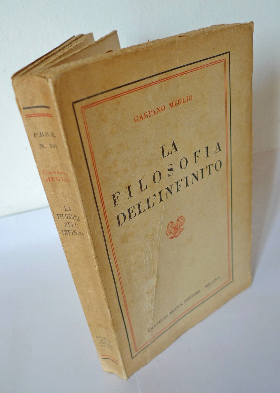 Gaetano Meglio,LA FILOSOFIA DELL'INFINITO,1951 Bocca I^ed[storia,metafisica
