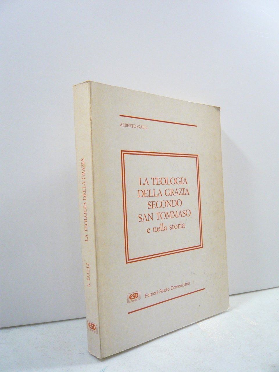 Galli,LA TEOLOGIA DELLA GRAZIA SECONDO SAN TOMMASO,Studio Domenicano 1987