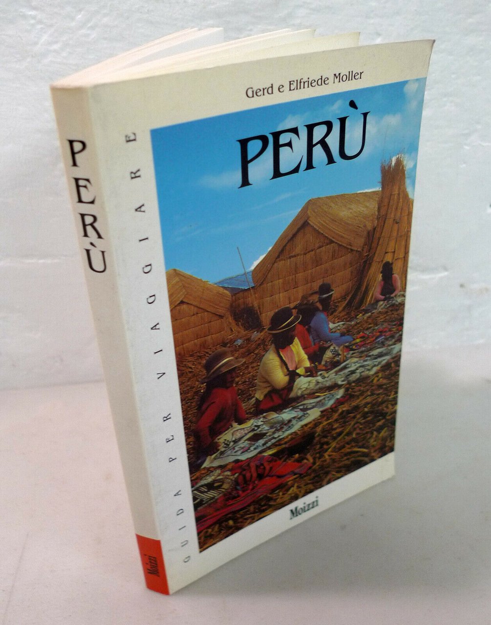 Gerd e Elfriede Moller,PERÙ,1996 Moizzi[GUIDA PER VIAGGIARE,TURISMO,VIAGGI