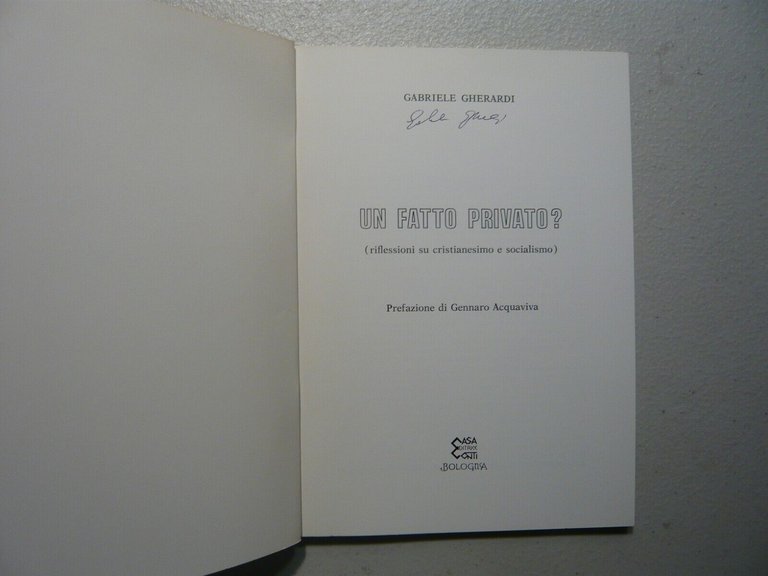 Gherardi,UN FATTO PRIVATO? Riflessioni su cristianesimo e socialismo, 1989