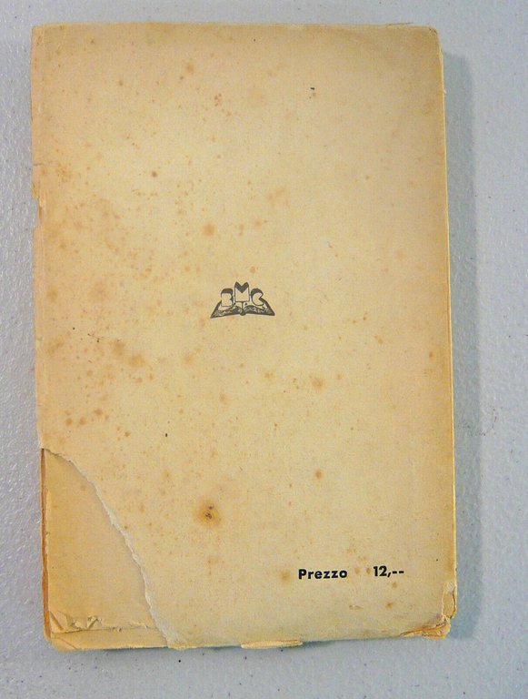 Gian Gino Pellegrini,FORSE LA VITA,1938 Baldini & Castoldi[fascismo,Romanzieri