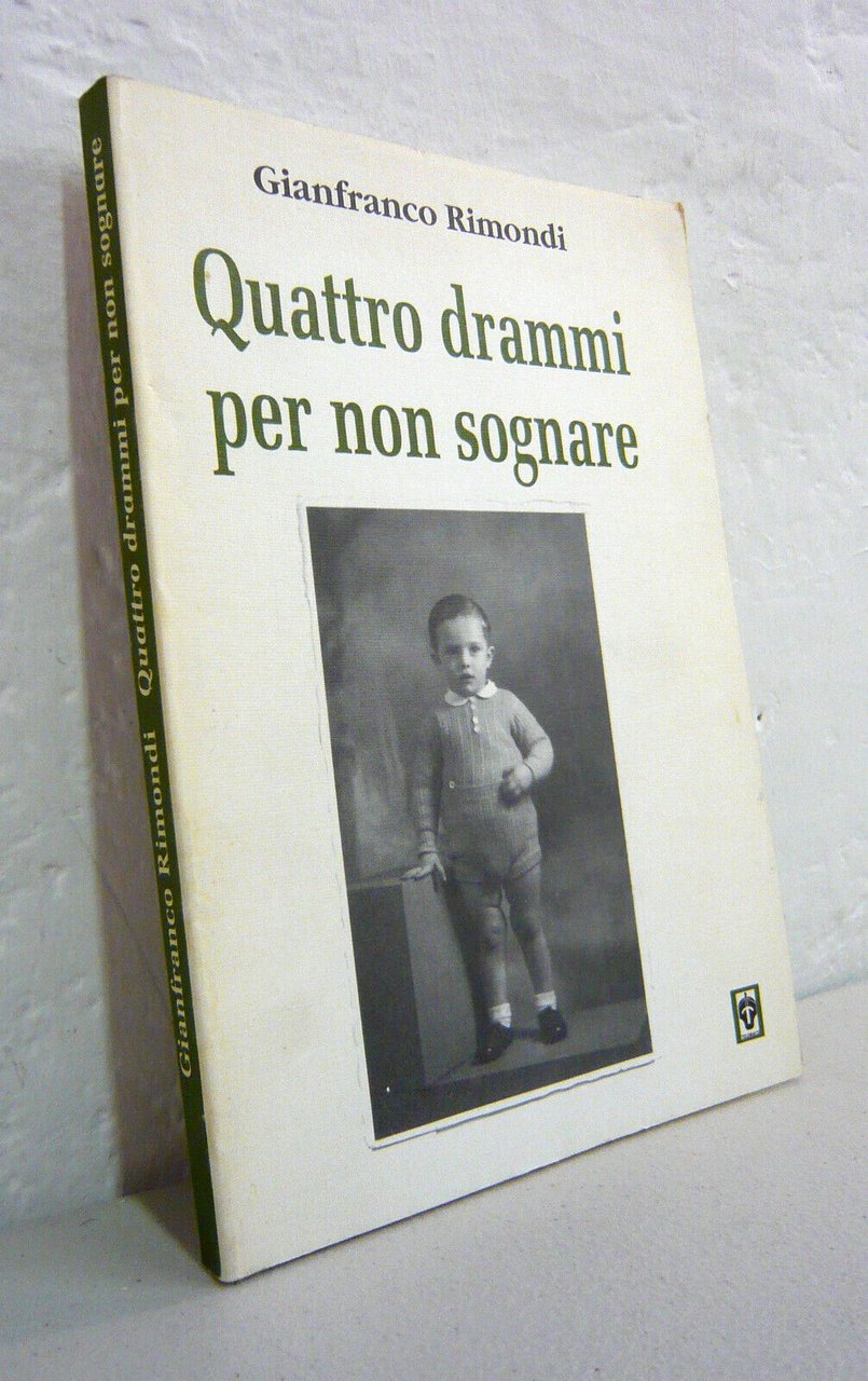 Gianfranco Rimondi,QUATTRO DRAMMI PER NON SOGNARE,1993 Telemaco[teatro
