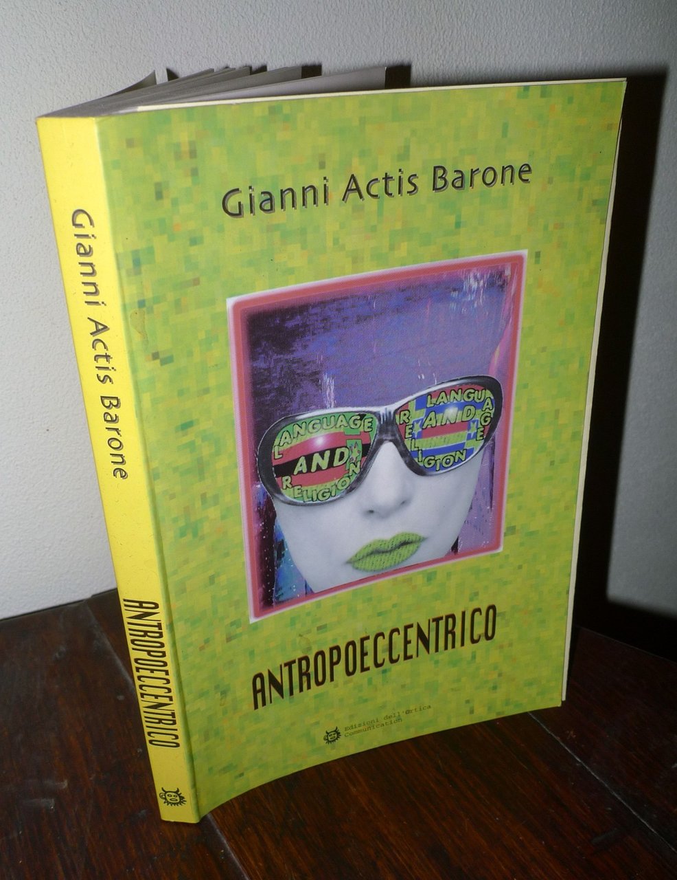 Gianni Actis Barone,ANTROPOECCENTRICO,1998 Edizioni dell'Ortica[romanzo noir | Immagine principale