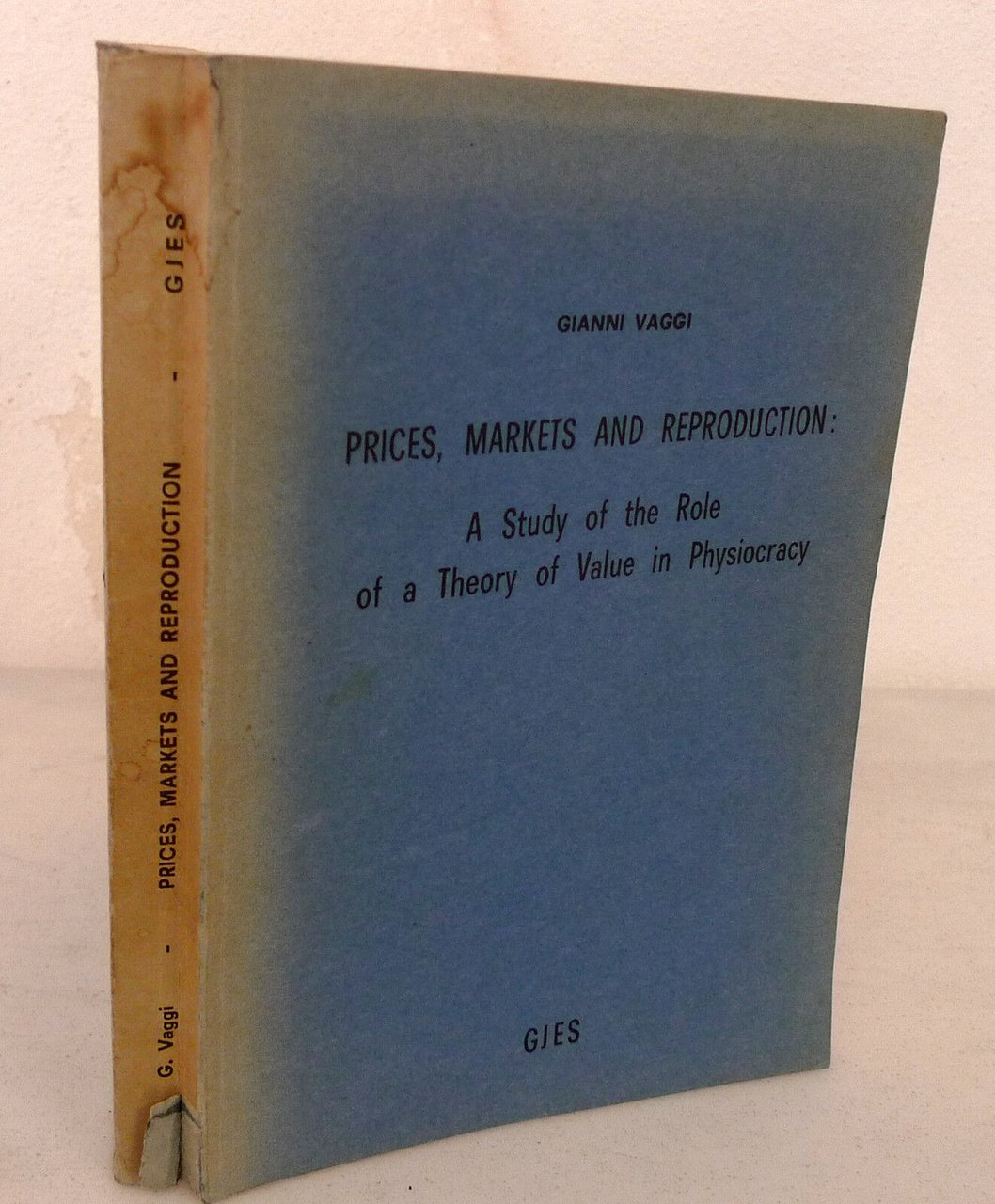 Gianni Vaggi,PRICES,MARKETS AND REPRODUCTION,1980 GJES[economia,fisiocrazia