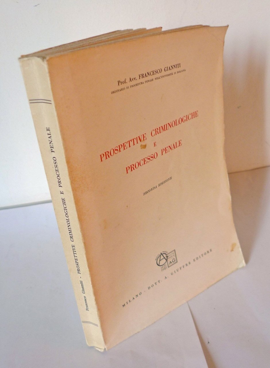 Gianniti,PROSPETTIVE CRIMINOLOGICHE E PROCESSO PENALE,1981 Giuffrè[diritto