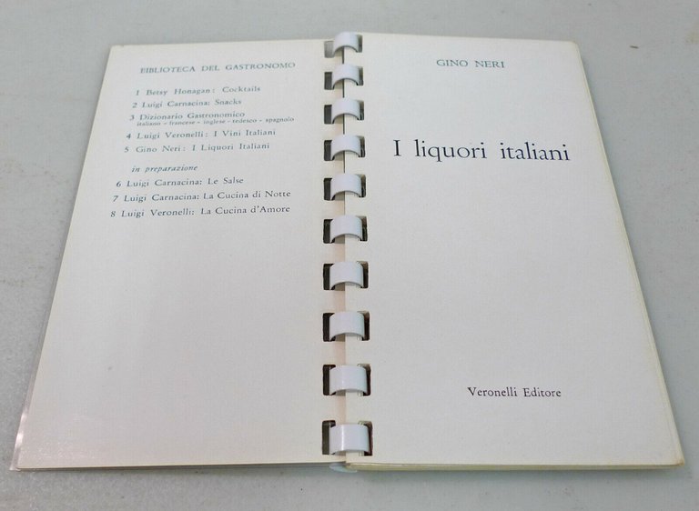 Gino Neri,I LIQUORI ITALIANI,1960 Veronesi[storia,acqueviti,degustazione
