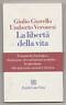Giorello/Veronesi,LA LIBERTÀ DELLA VITA,2006[testamento biologico,clonazione