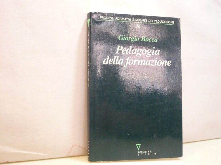 Giorgio Bocca, PEDAGOGIA DELLA FORMAZIONE Guerini Editore, Milano, 2004[lavoro | Immagine Gallery 1