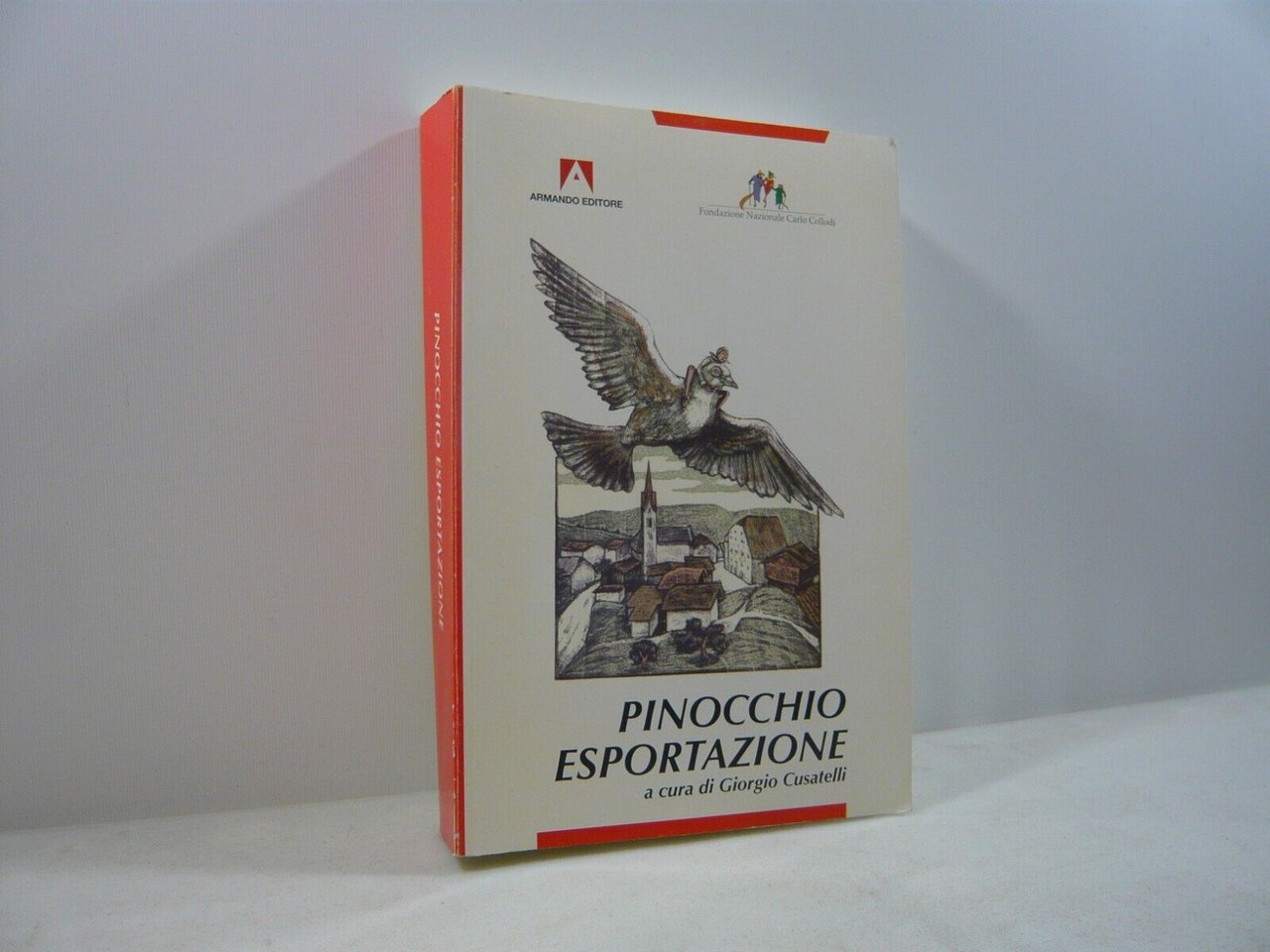 Giorgio Cusatelli,PINOCCHIO ESPORTAZIONE, Armando 2002