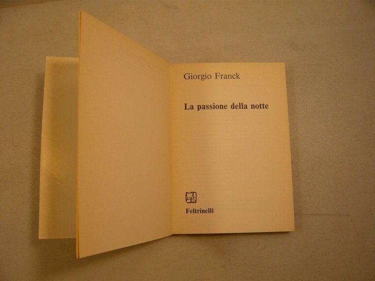 Giorgio Franck,LA PASSIONE DELLA NOTTE,Feltrinelli 1982