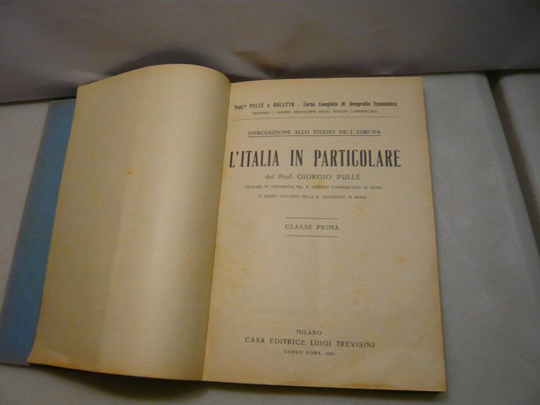 Giorgio Pullè,L’ITALIA IN PARTICOLARE Introduzione allo studio dell’Europa,1926