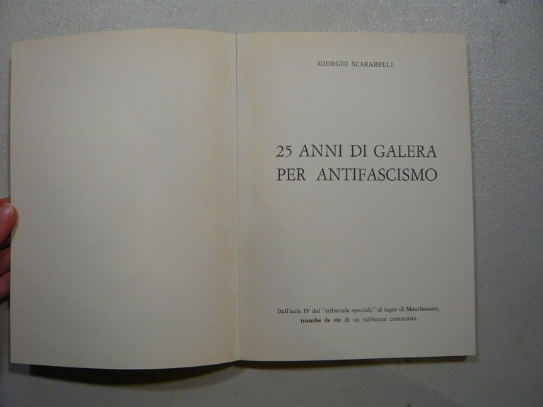 Giorgio Scarabelli, 25 ANNI DI GALERA PER ANTIFASCISMO,1982[Resistenza