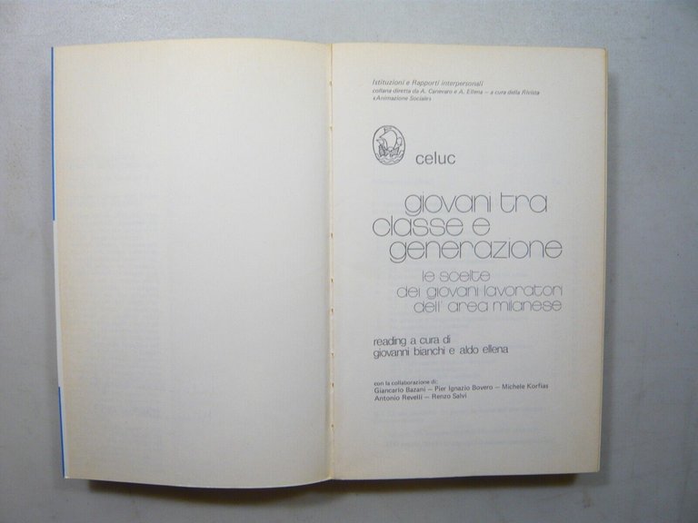 GIOVANI TRA CLASSE E GENERAZIONE.Le scelte dei giovani lavoratori,Milano, 1973