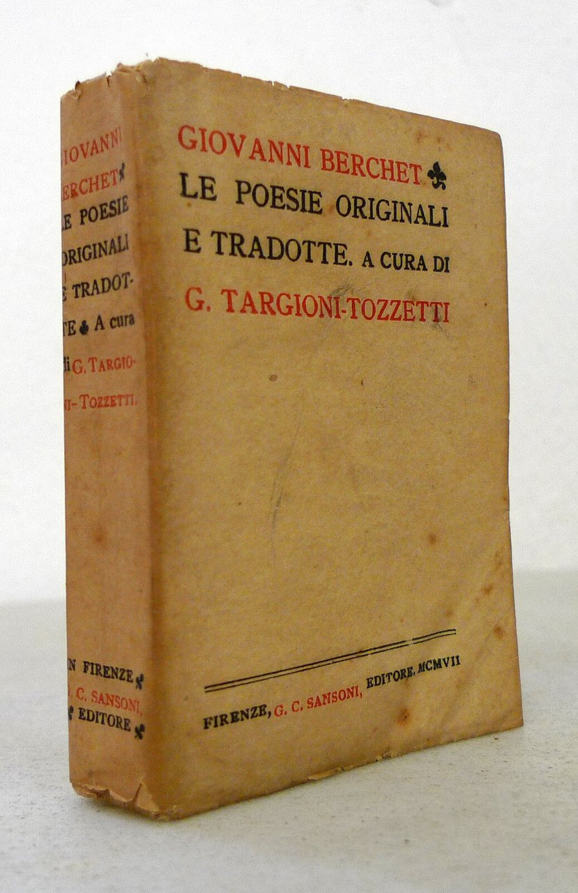 Giovanni Berchet,LE POESIE ORIGINALI E TRADOTTE,1907 Sansoni[poesia
