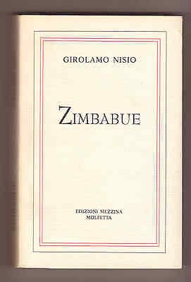 Girolamo Nisio,ZIMBABUE.Africa Felix,2004 Mezzina,Molfetta[ZIMBABWE,Zambia