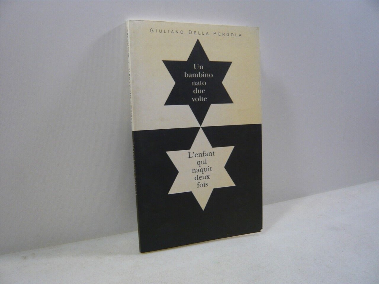 Giuliano Della Pergola,UN BAMBINO NATO DUE VOLTE, Jouve 1993