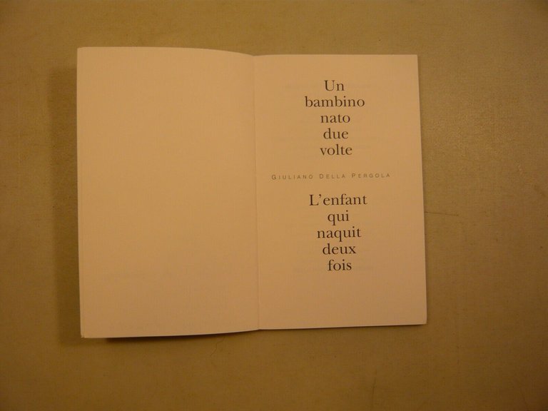 Giuliano Della Pergola,UN BAMBINO NATO DUE VOLTE, Jouve 1993