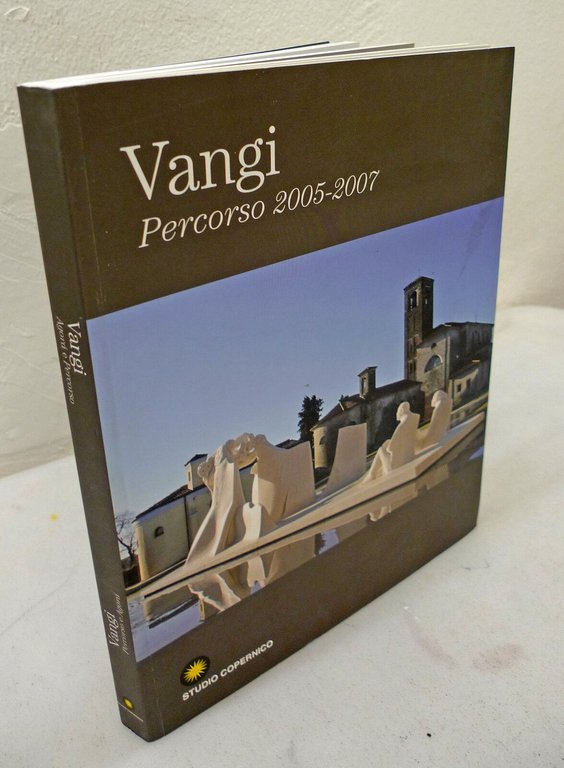 Giuliano VANGI.PERCORSO 2005-2007.Catalogo della mostra,2008[arte,scultura | Immagine Gallery 1