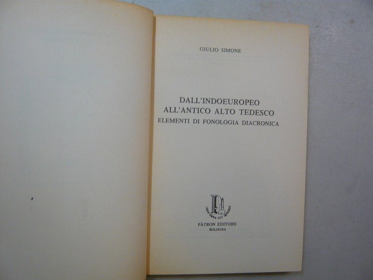 Giulio Simone,DALL’INDOEUROPEO ALL’ANTICO ALTO TEDESCO,Patron,Bologna 1979