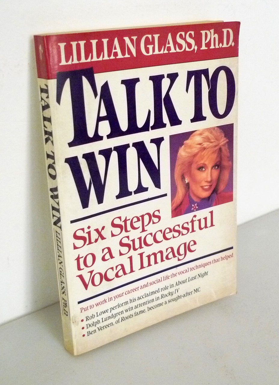 Glass,TALK TO WIN.Six Steps to a Successful Vocal Image,1987[tecnica vocale