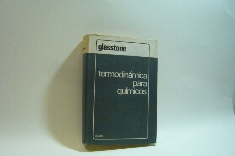 Glasstone,TERMODINAMICA PARA QUIMICOS,MADRIS, 1969