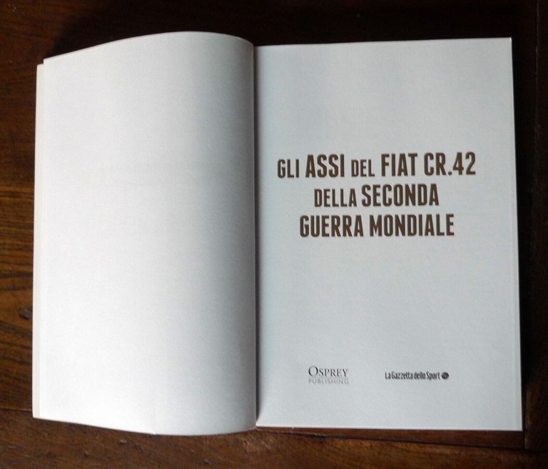 GLI ASSI DEL FIAT CR.42 DELLA SECONDA GUERRA MONDIALE,2017[storia,aviazione