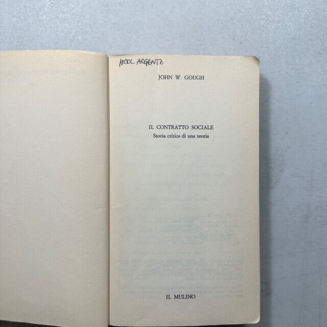 Gough,IL CONTRATTO SOCIALE.Storia critica di una teoria,Il Mulino 1988