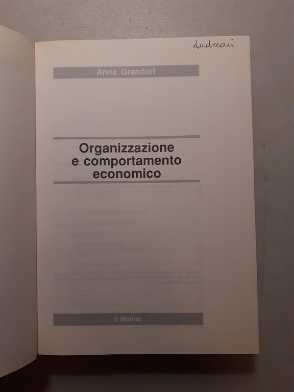Grandori,ORGANIZZAZIONE E COMPORTAMENTO ECONOMICO,il Mulino, Bologna, 1999