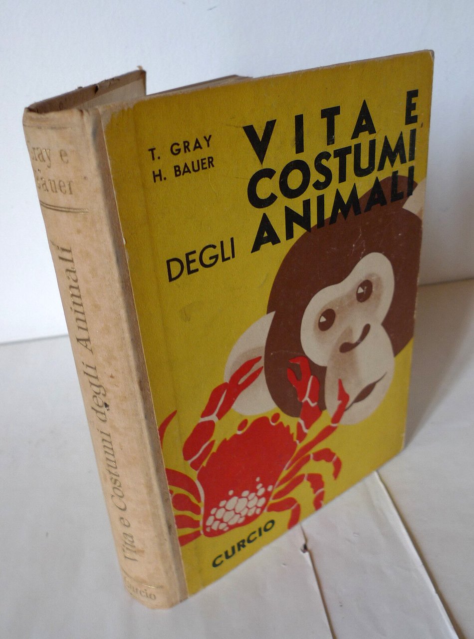 Gray/Bauer,VITA E COSTUMI DEGLI ANIMALI,'49 Curcio[dizionario illustrato,Figueir
