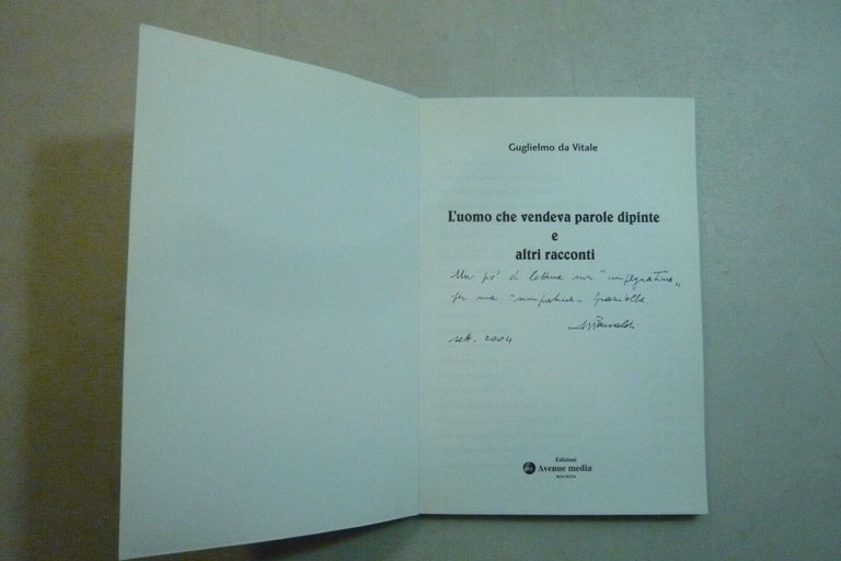 Guglielmo Da Vitale, L’UOMO CHE VENDEVA PAROLE DIPINTE E ALTRI …