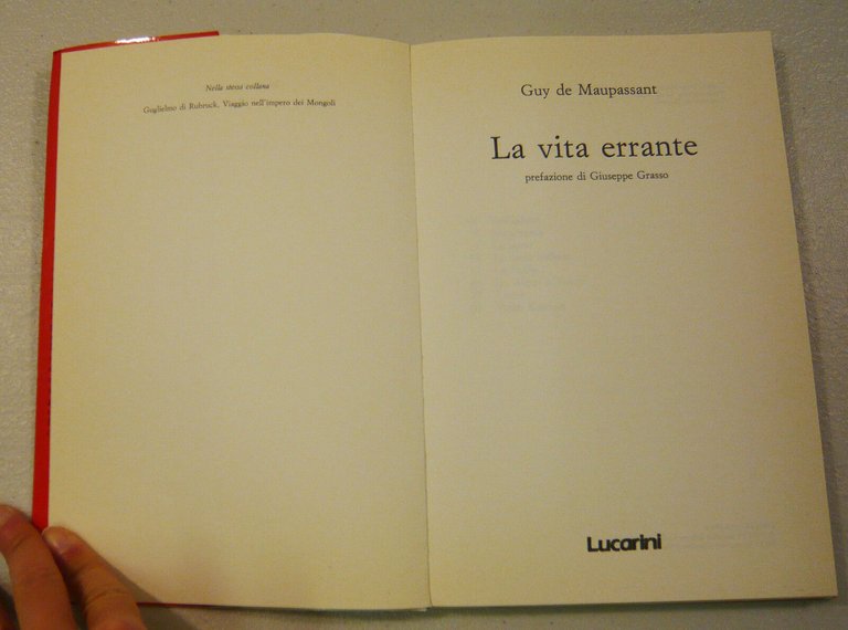Guy de Maupassant,LA VITA ERRANTE,1988 Lucarini[GRANDI VIAGGIATORI